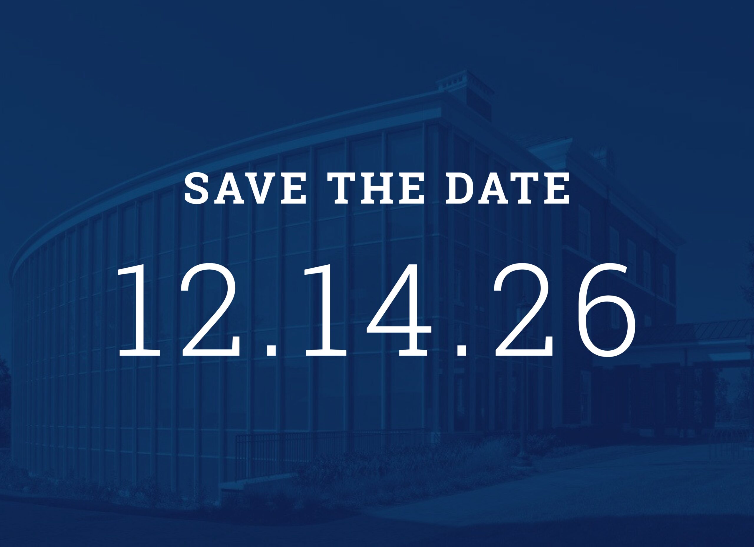 Save the Date. 12.14.26.